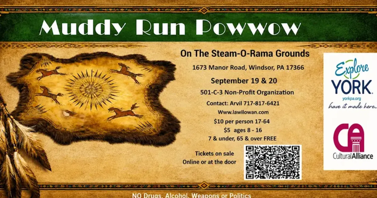 Muddy Run Powwow 2026 event poster with Native-inspired artwork and event details for September 19 and 20 at the Steam-O-Rama Grounds in Windsor, Pennsylvania.